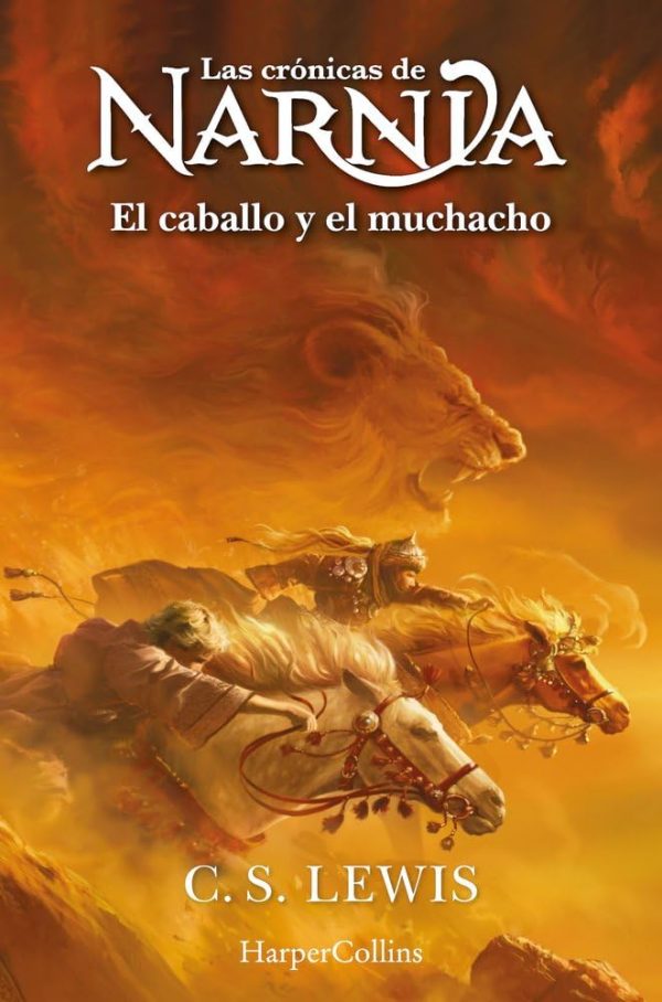 Las crónicas de Narnia: El caballo y el muchacho (Libro 3) (FICCION)