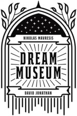 SOLOMAGIA Dream Museum by David Jonathan and Nikolas Mavresis