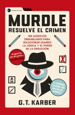 Murdle: Resuelve el crimen: 100 acertijos endiablados para solucionar usando la lógica y el poder de la deducción (Voces de hoy)