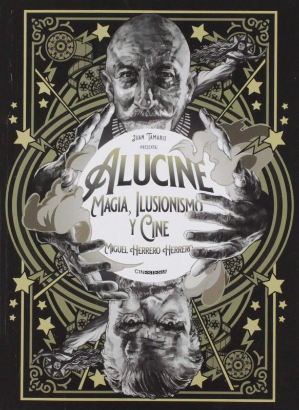 Alucine: Magia, ilusionismo y cine (SIN COLECCION)