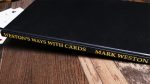 Murphy's Magic Supplies, Inc. Weston's Ways with Cards (Limited/Out of Print) by Mark Weston | Book